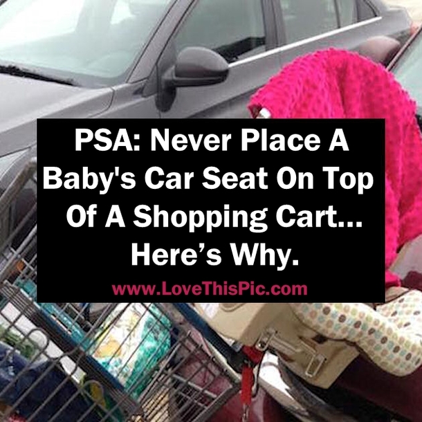 PSA: Never Place A Baby's Car Seat On A Top Of A Shopping Cart.