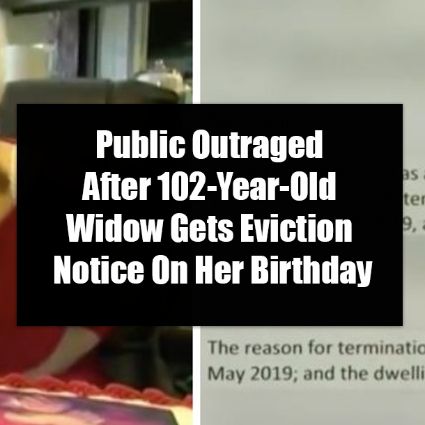 Public Outraged After 102-Year-Old Widow Gets Eviction Notice On Her Birthday