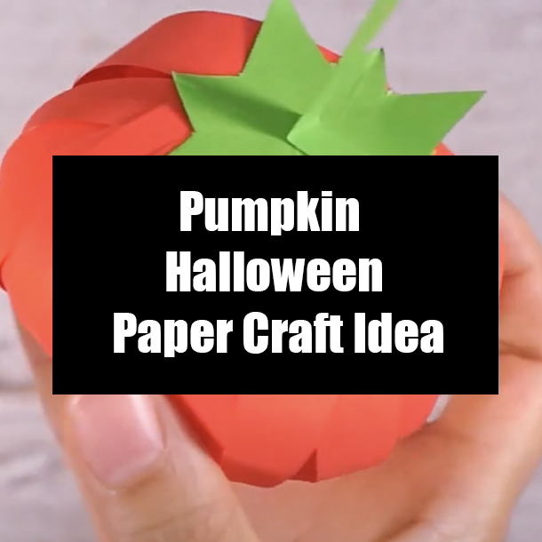Pumpkin Halloween Paper Craft Idea