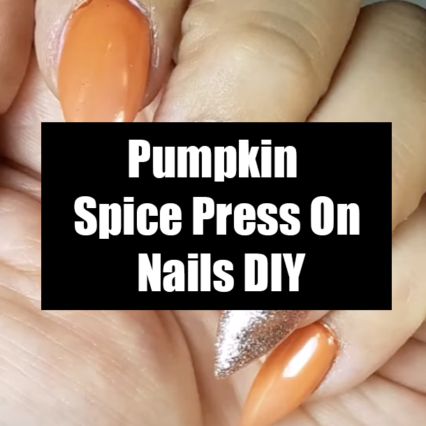 Pumpkin Spice Press On Nails DIY