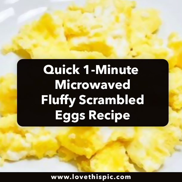 Quick 1-Minute Microwaved Fluffy Scrambled Eggs Recipe