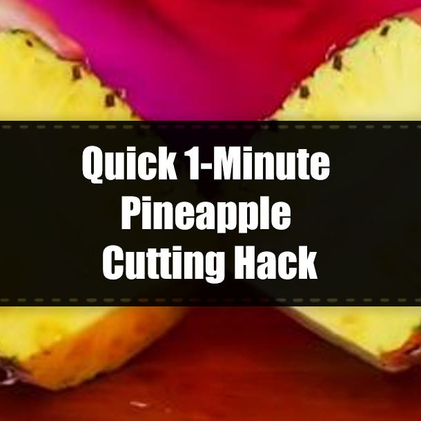 Quick 1-Minute Pineapple Cutting Hack