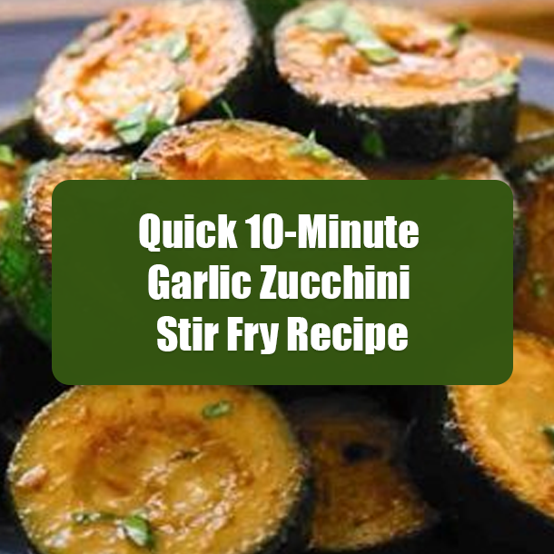 Quick 10-Minute Garlic Zucchini Stir Fry Recipe