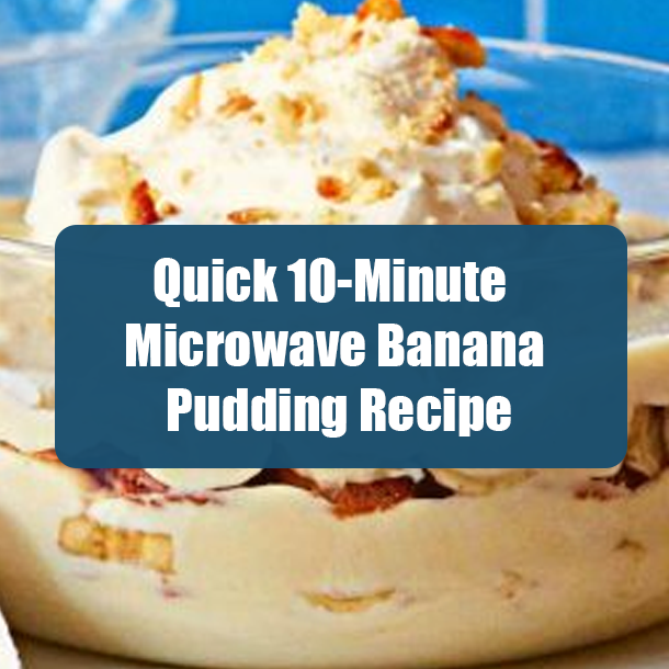 Quick 10-Minute Microwave Banana Pudding Recipe