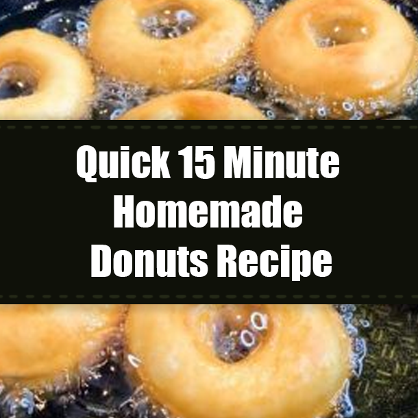 Quick 15 Minute Homemade Donuts Recipe