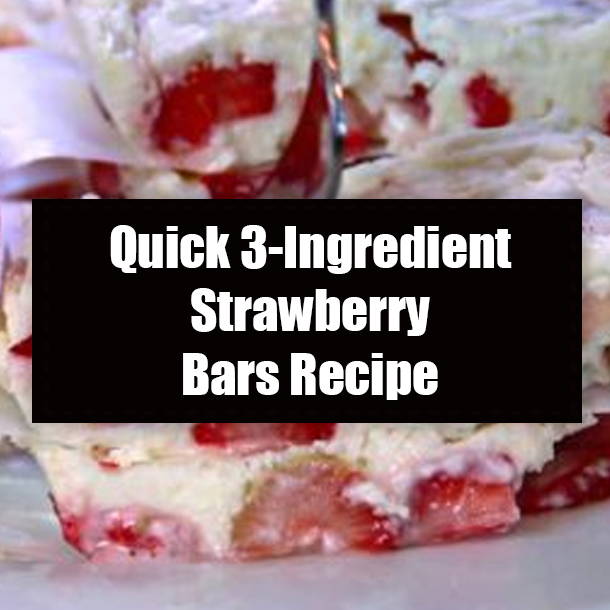 Quick 3-Ingredient Strawberry Bars Recipe