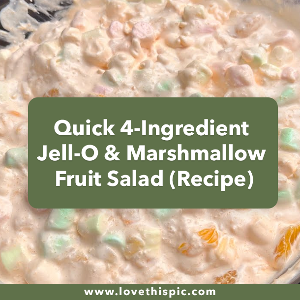Quick 4-Ingredient Jell-O & Marshmallow Fruit Salad (Recipe)