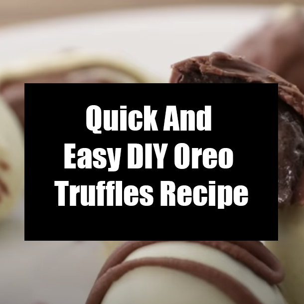 Quick And Easy DIY Oreo Truffles Recipe