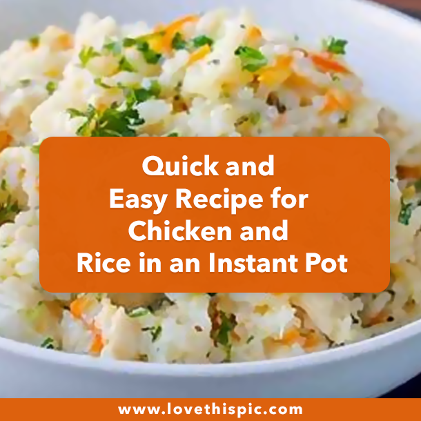 Quick and Easy Recipe for Chicken and Rice in an Instant Pot