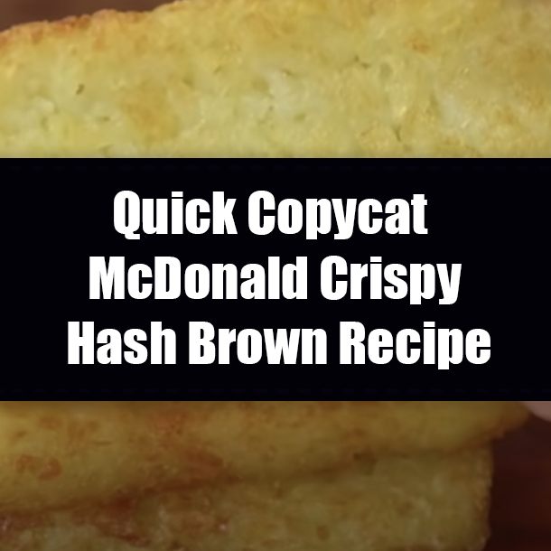 Quick Copycat McDonald Crispy Hash Brown Recipe