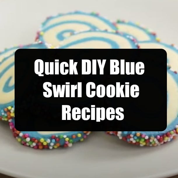 Quick DIY Blue Swirl Cookie Recipes