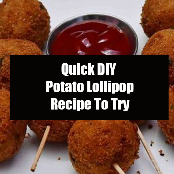 Quick DIY Potato Lollipop Recipe To Try