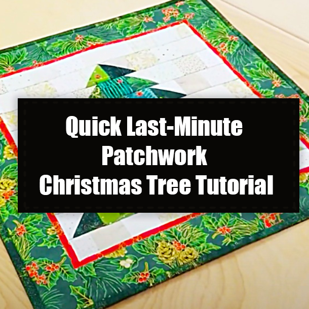 Quick Last-Minute Patchwork Christmas Tree Tutorial