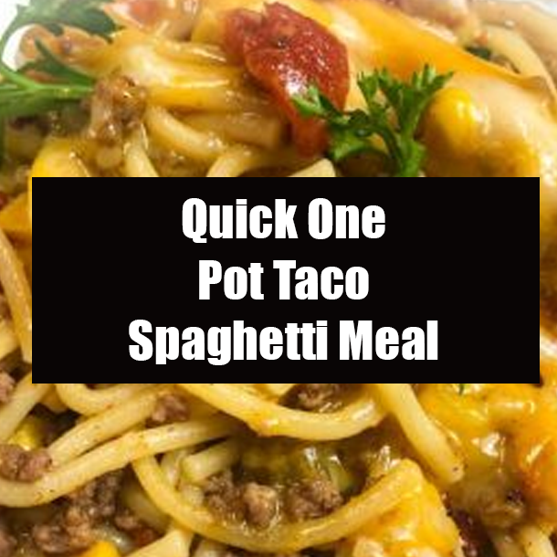 Quick One Pot Taco Spaghetti Meal