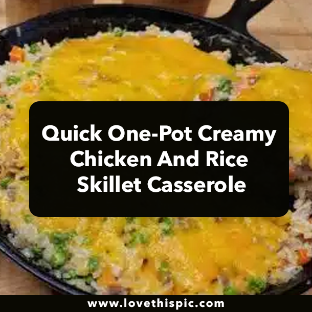 Quick One-Pot Creamy Chicken And Rice Skillet Casserole