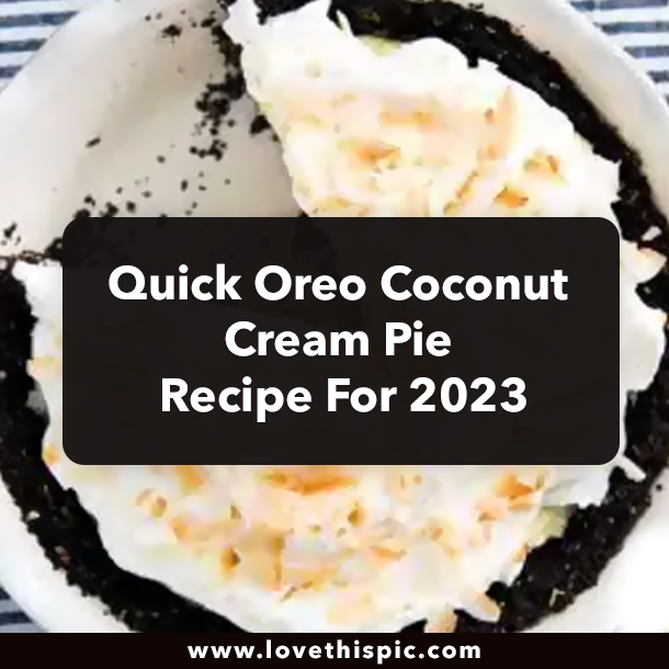 Quick Oreo Coconut Cream Pie Recipe For 2023