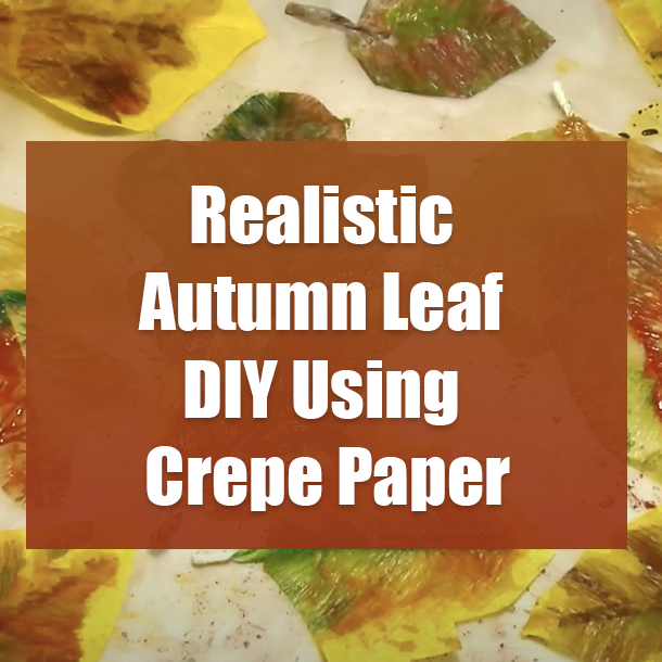 Realistic Autumn Leaf DIY Using Crepe Paper