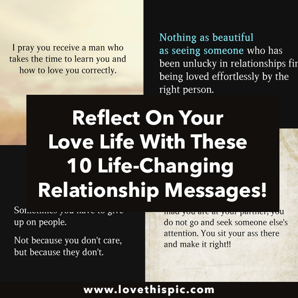 Reflect On Your Love Life With These 10 Life-Changing Relationship Messages!