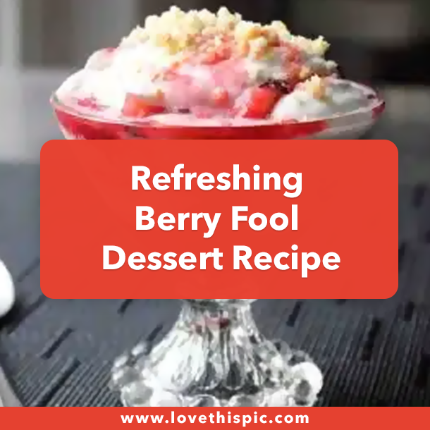 Refreshing Berry Fool Dessert Recipe