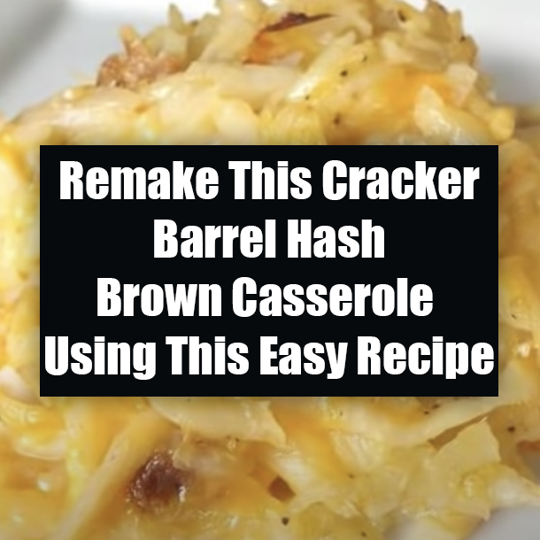 Remake This Cracker Barrel Hash Brown Casserole Using This Easy Recipe