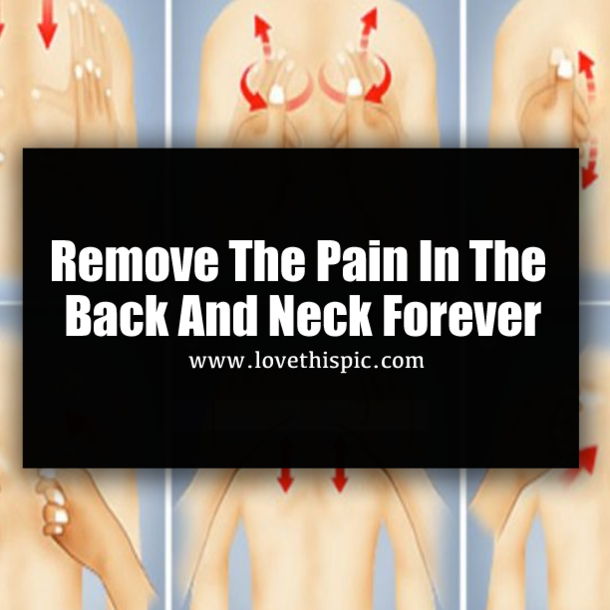 Remove The Pain In The Back And Neck Forever