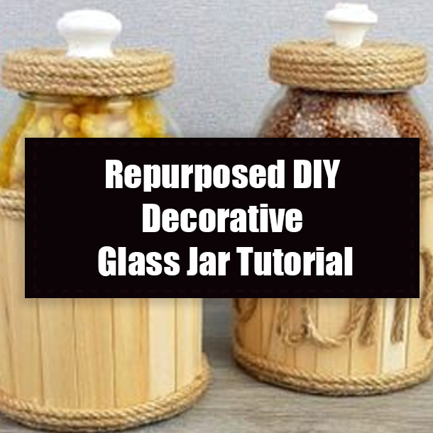 Repurposed DIY Decorative Glass Jar Tutorial