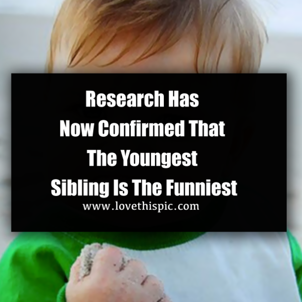 Research Has Now Confirmed That The Youngest Sibling Is The Funniest