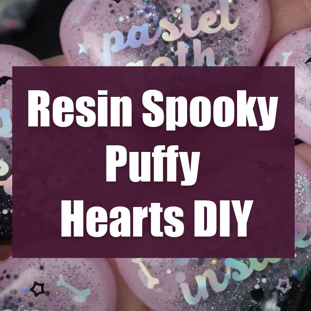 Resin Spooky Puffy Hearts DIY