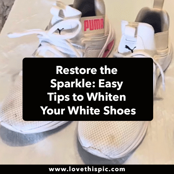 Restore the Sparkle: Easy Tips to Whiten Your White Shoes