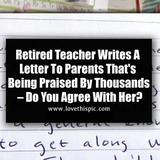 Retired Teacher Writes A Letter To Parents That's Being Praised By Thousands – Do You Agree With Her?