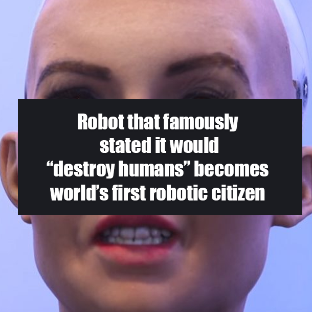 Robot that famously stated it would “destroy humans” becomes world’s first robotic citizen