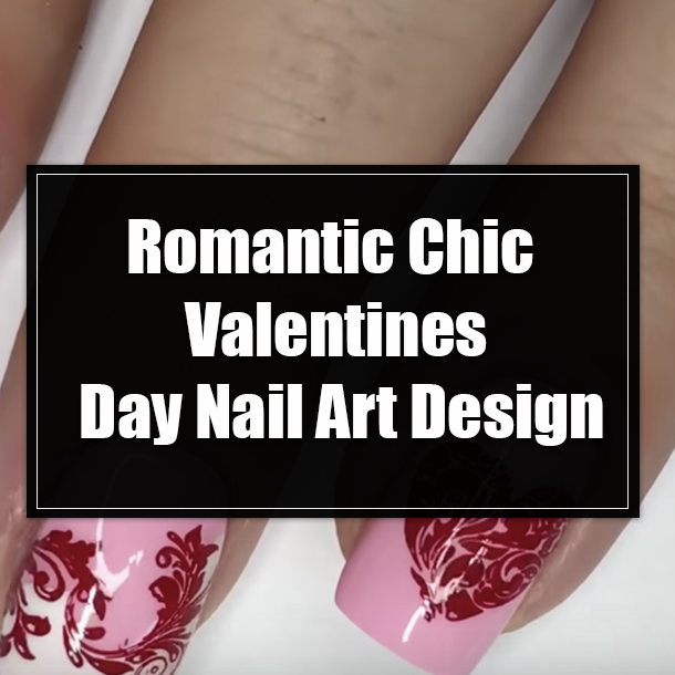Romantic Chic Valentines Day Nail Art Design