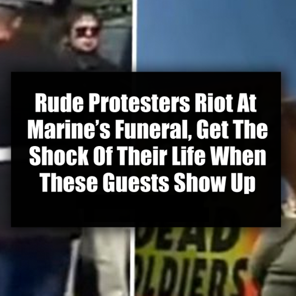 Rude Protesters Riot At Marine’s Funeral, Get The Shock Of Their Life When These Guests Show Up