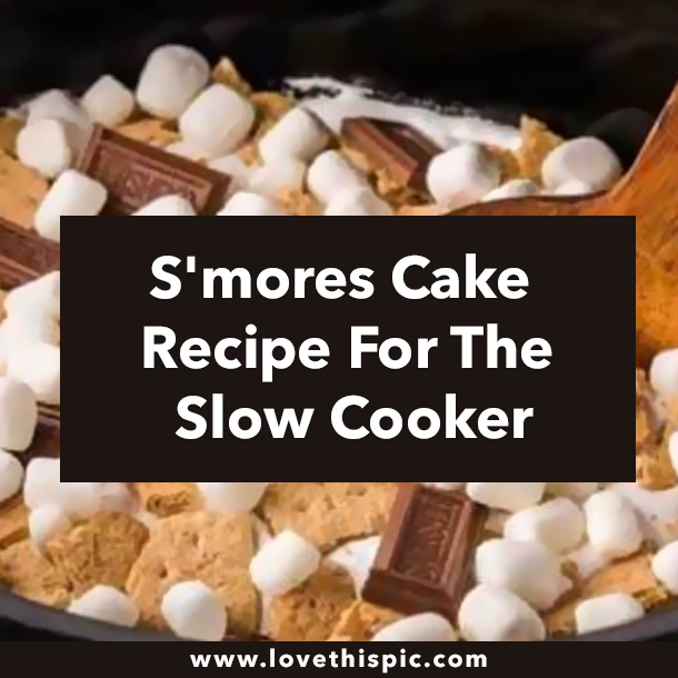 S'mores Cake Recipe For The Slow Cooker