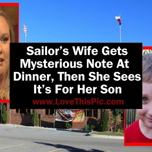 Sailor’s Wife Gets Mysterious Note At Dinner, Then She Sees It’s For Her Son