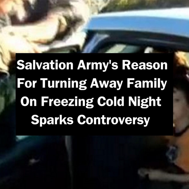 Salvation Army's Reason For Turning Away Family On Freezing Cold Night Sparks Controversy