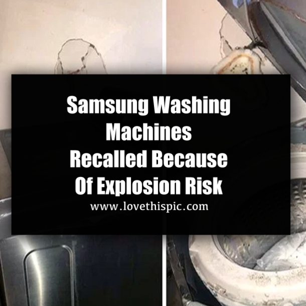 Samsung Washing Machines Are Being Recalled Because Of Explosion Risk