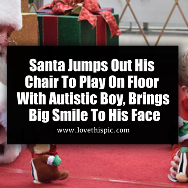 Santa Jumps Out His Chair To Play On Floor With Autistic Boy, Brings Big Smile To His Face