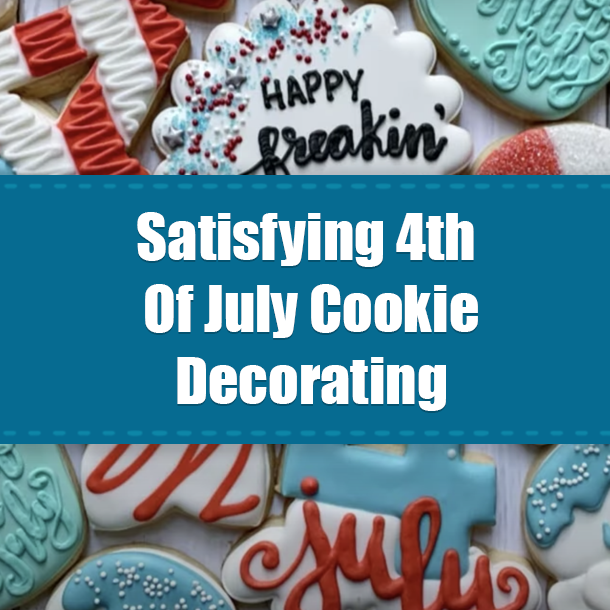 Satisfying 4th Of July Cookie Decorating