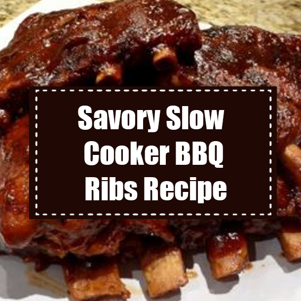 Savory Slow Cooker BBQ Ribs Recipe