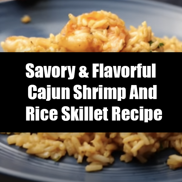 Savory & Flavorful Cajun Shrimp And Rice Skillet Recipe