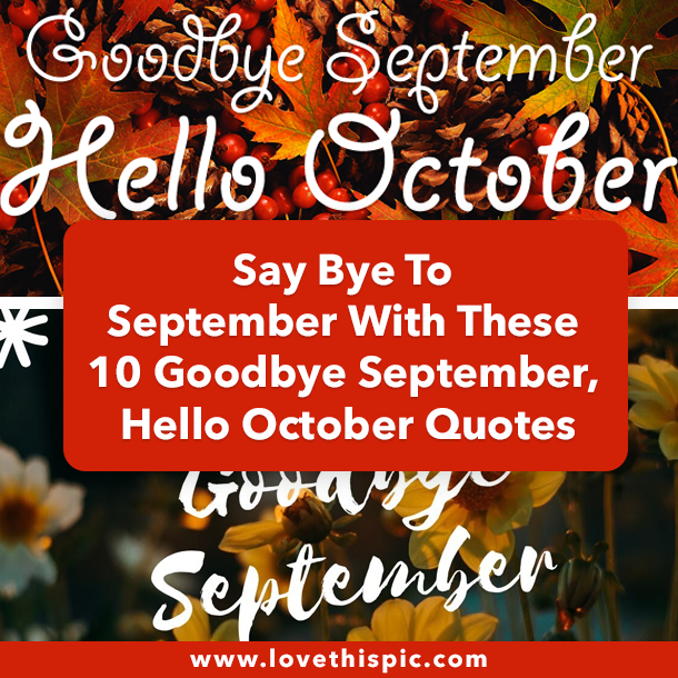 Say Bye To September With These 10 Goodbye September, Hello October Quotes