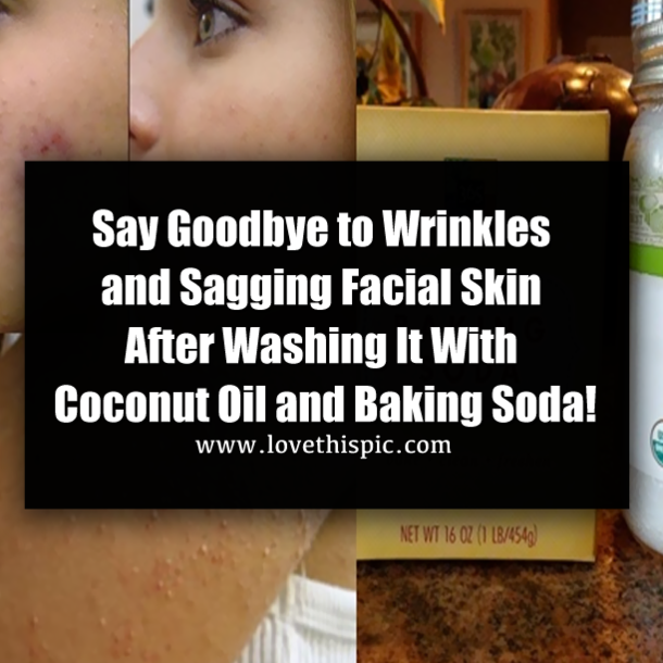 Say Goodbye to Wrinkles and Sagging Facial Skin After Washing It With Coconut Oil and Baking Soda!