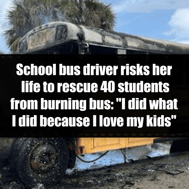 School bus driver risks her life to rescue 40 students from burning bus: "I did what I did because I love my kids"