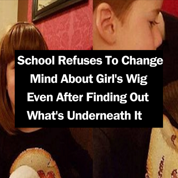 School Refuses To Change Mind About Girl's Wig Even After Finding Out What's Underneath It