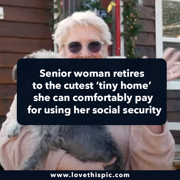 Senior woman retires to the cutest ‘tiny home’ she can comfortably pay for using her social security