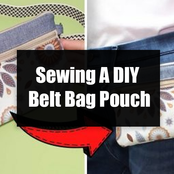 Sewing A DIY Belt Bag Pouch