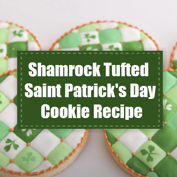 Shamrock Tufted Saint Patrick's Day Cookie Recipe