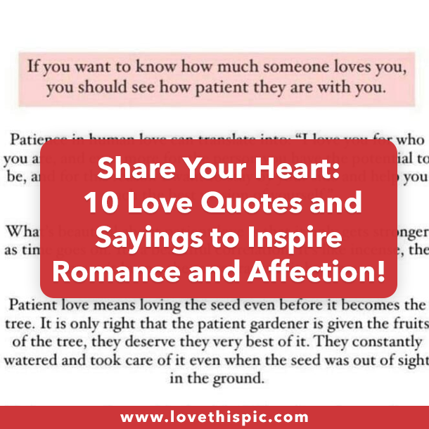 Share Your Heart: 10 Love Quotes and Sayings to Inspire Romance and Affection!