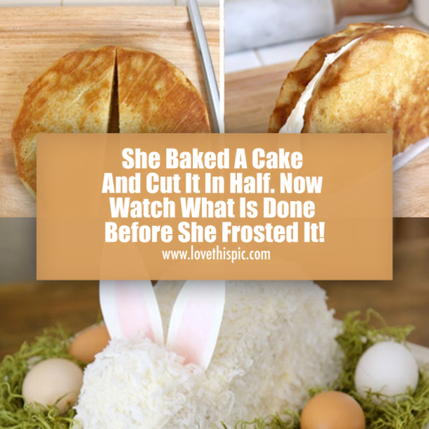 She Baked A Cake And Cut It In Half. Now Watch What Is Done Before She Frosted It!
